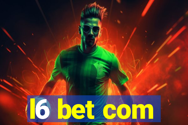l6 bet com